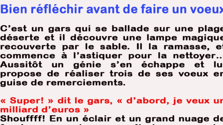 Bon, il faut bien réfléchir avant de faire un voeux