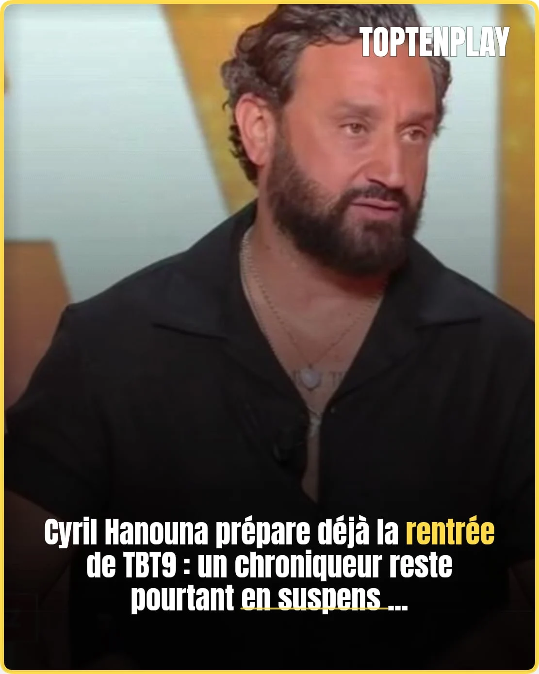 Cyril Hanouna prépare déjà la rentrée de TBT9 sur W9
