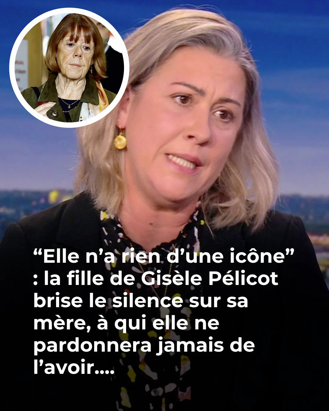 Gisèle Pélicot : sa fille Caroline brise le silence et accuse