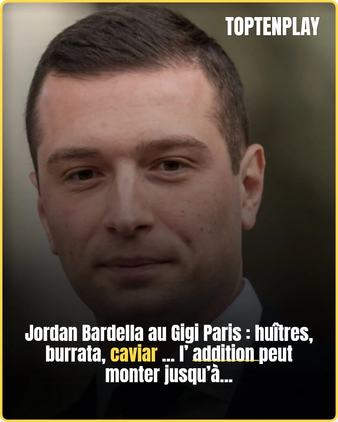 Jordan Bardella au Gigi Paris : le dîner qui expose une adresse très chic