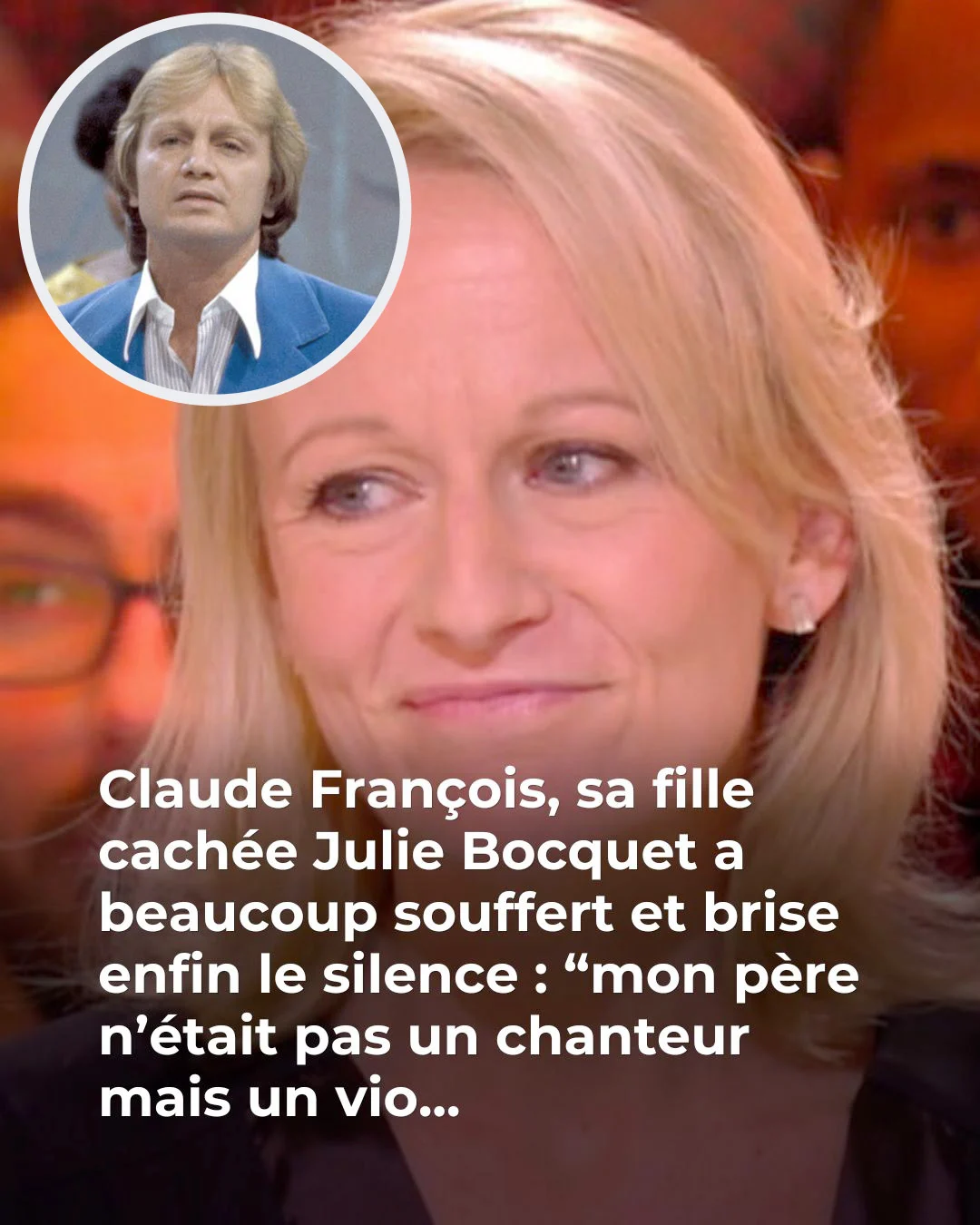 La fille cachée de Claude François choque les internautes : "Mon père n'était pas un chanteur mais un... 😱 😳👇Voir plus