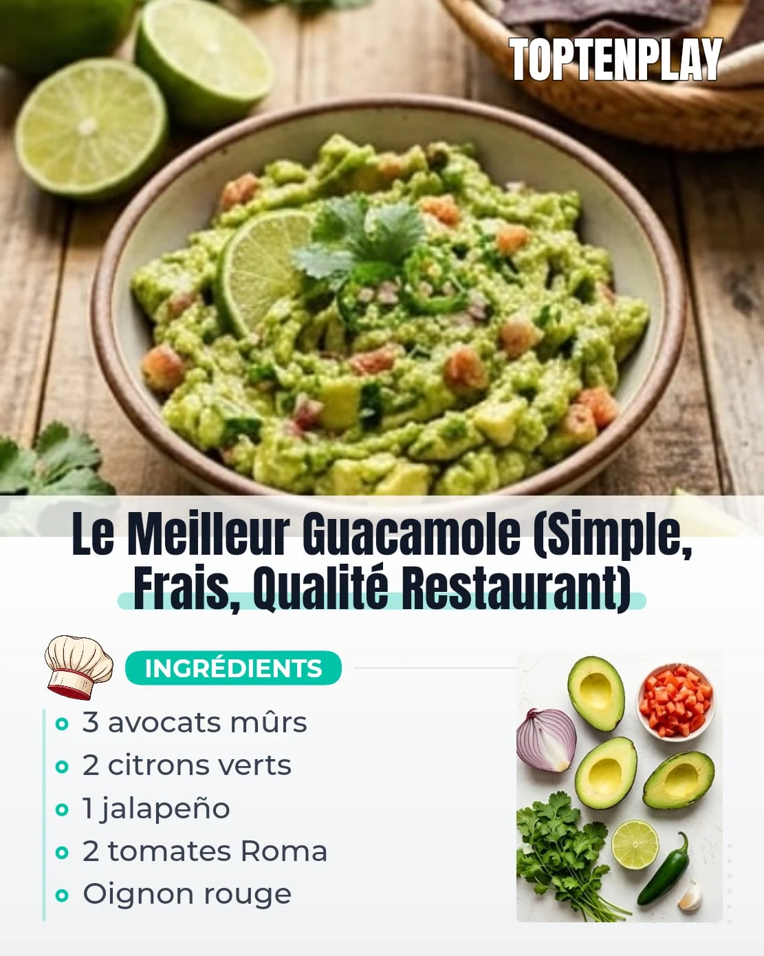 Le Meilleur Guacamole (Simple, Frais, Qualité Restaurant)
• 3 avocats mûrs (environ 450g de chair)
• 50g oignon rouge (environ 1/4 d'oignon), émincé très finement
• 20g coriandre fraîche (1/2 bouquet), hachée
• 2 citrons verts — jus des deux + zeste d'un seul