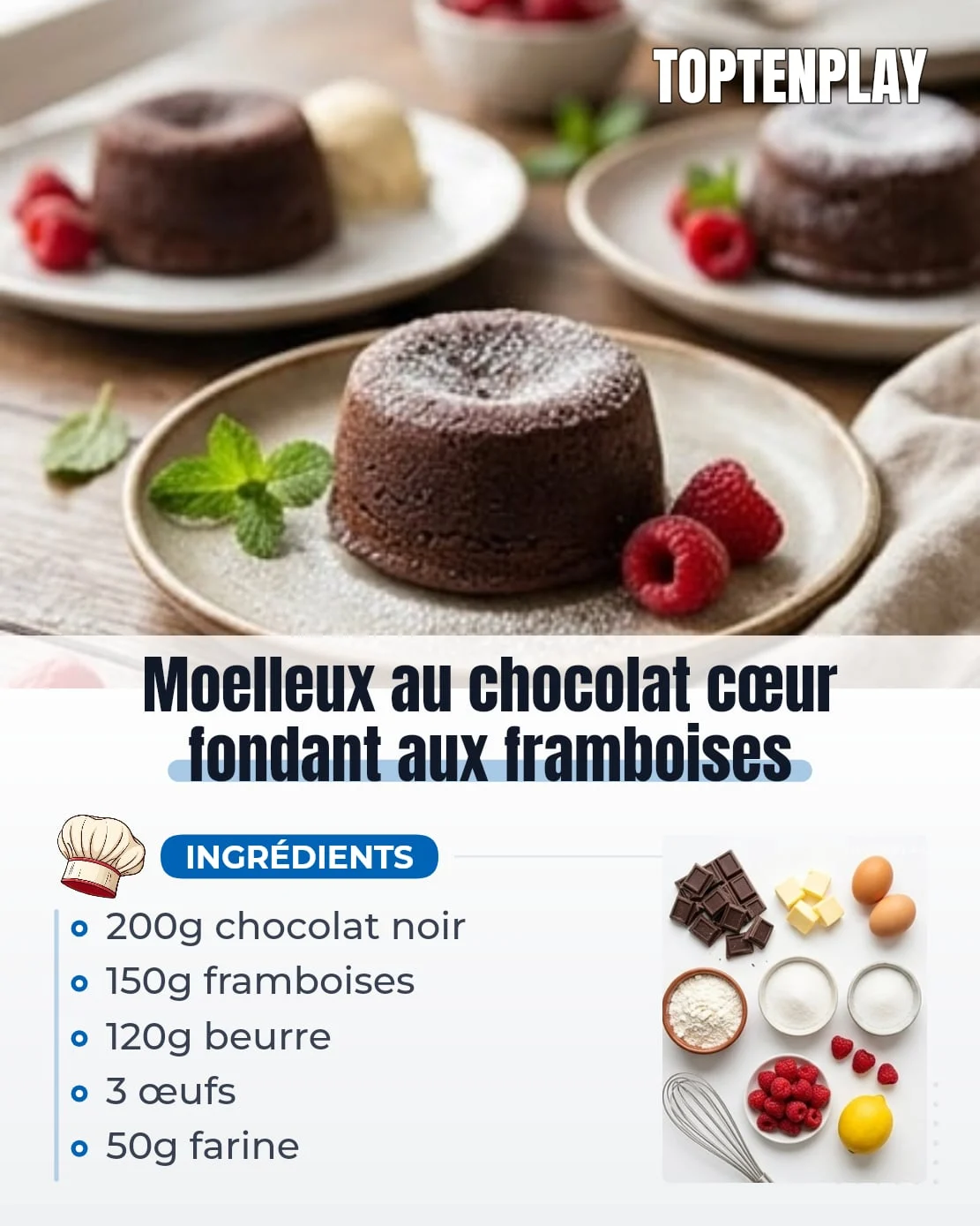 Moelleux au chocolat cœur fondant aux framboises
