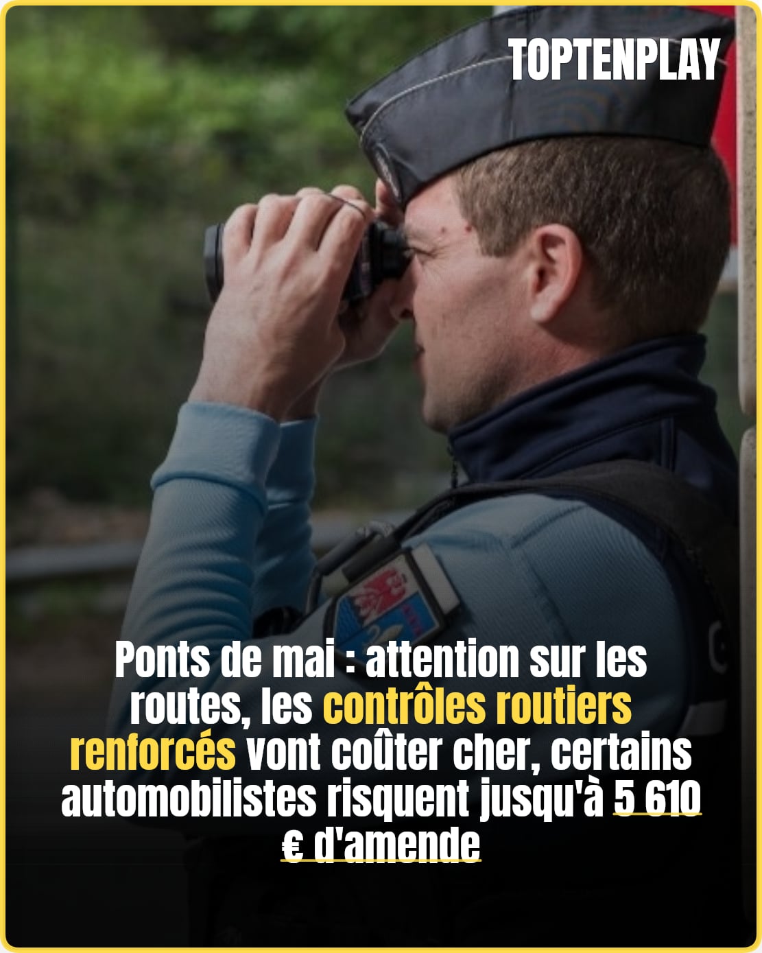 Ponts de mai 2026 : routes sous surveillance, les amendes peuvent atteindre 5 610 €