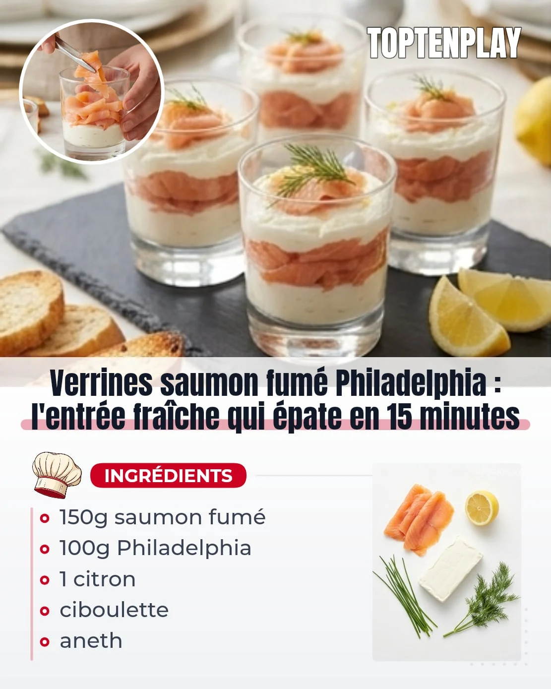Verrines saumon fumé Philadelphia : l'entrée fraîche qui épate en 15 minutes
• 150g saumon fumé, coupé en fines lanières
• 100g Philadelphia nature
• 1 c. à soupe crème fraîche épaisse
• 1 c. à café zeste de citron frais râpé