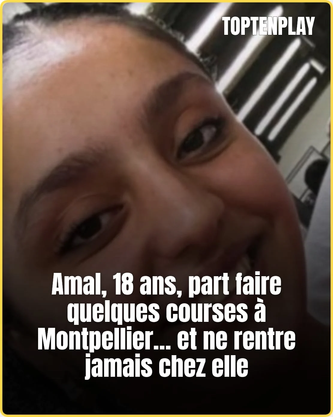 Amal, 18 ans, disparue après des courses à Montpellier
