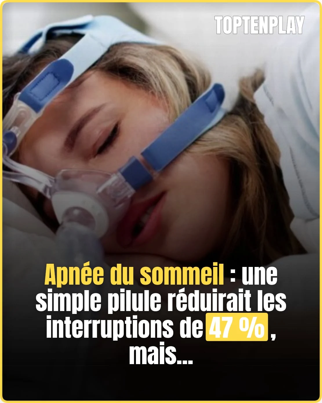 Apnée du sommeil : 47 % d’interruptions en moins avec une pilule