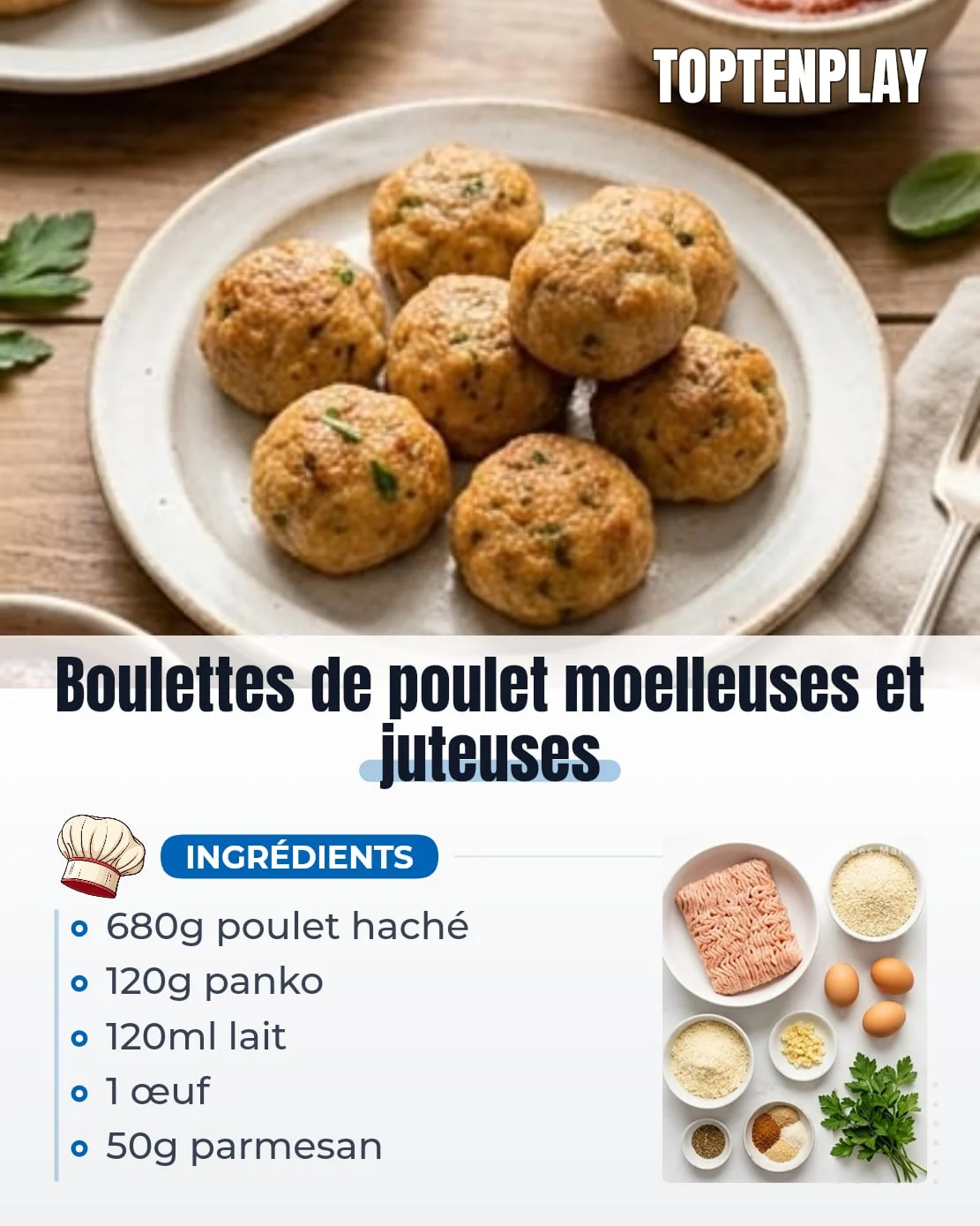 Boulettes de Poulet Moelleuses et Juteuses