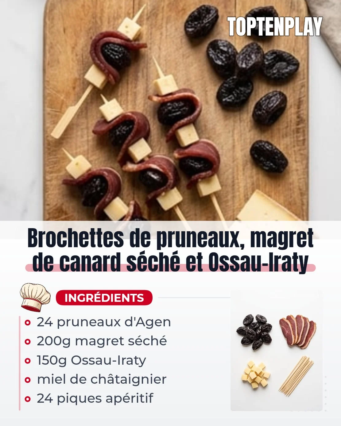 Brochettes de pruneaux, magret de canard séché et Ossau-Iraty