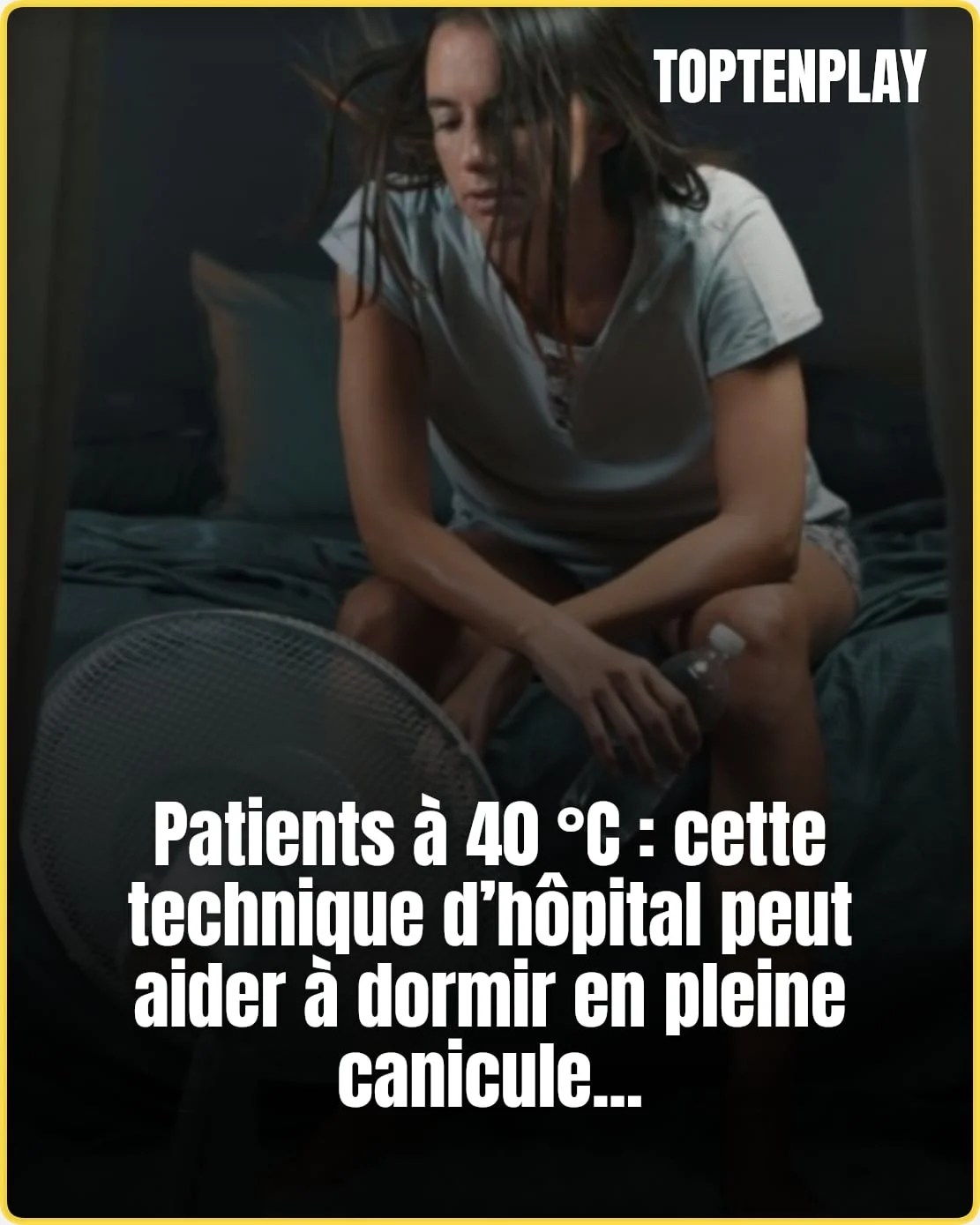 Canicule : la technique hospitalière pour mieux dormir