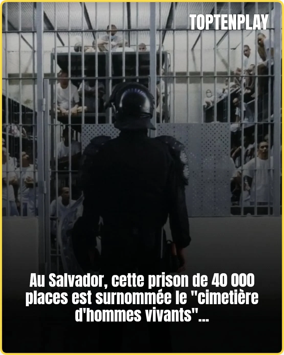 CECOT au Salvador : la mégaprison qui choque le monde