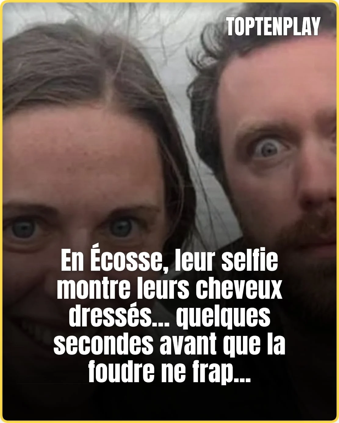 Cheveux dressés avant la foudre : le selfie qui a alerté
