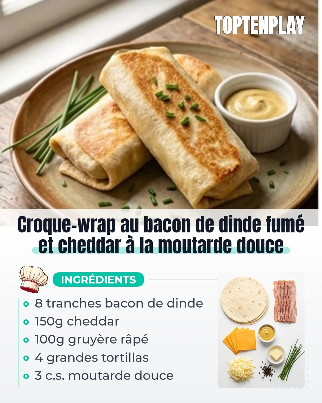 Croque-wrap au bacon de dinde fumé et cheddar à la moutarde douce