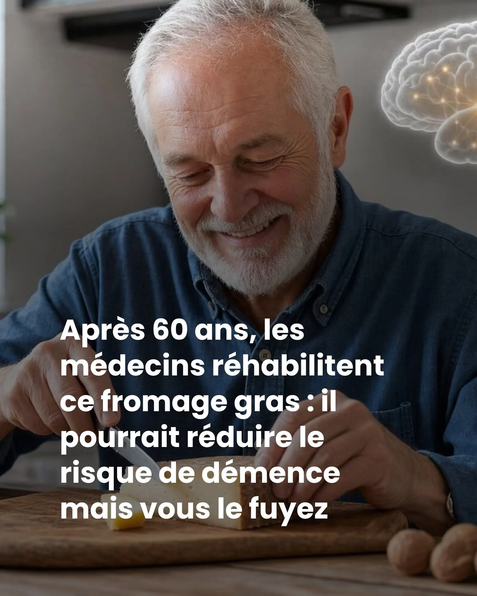 Démence : le fromage gras réduit le risque de 29 % selon une étude