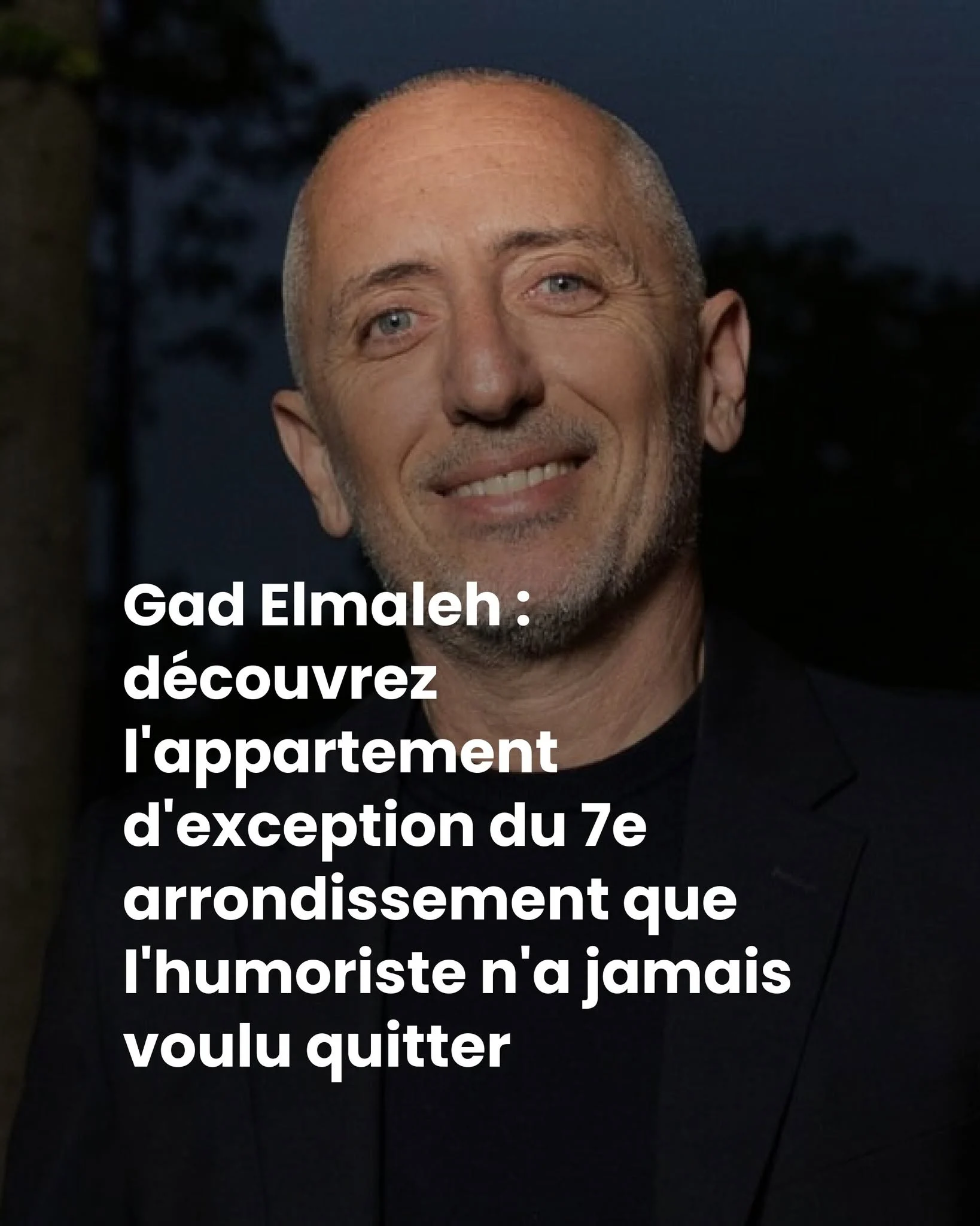 Gad Elmaleh : patrimoine, amours et vie entre deux continents