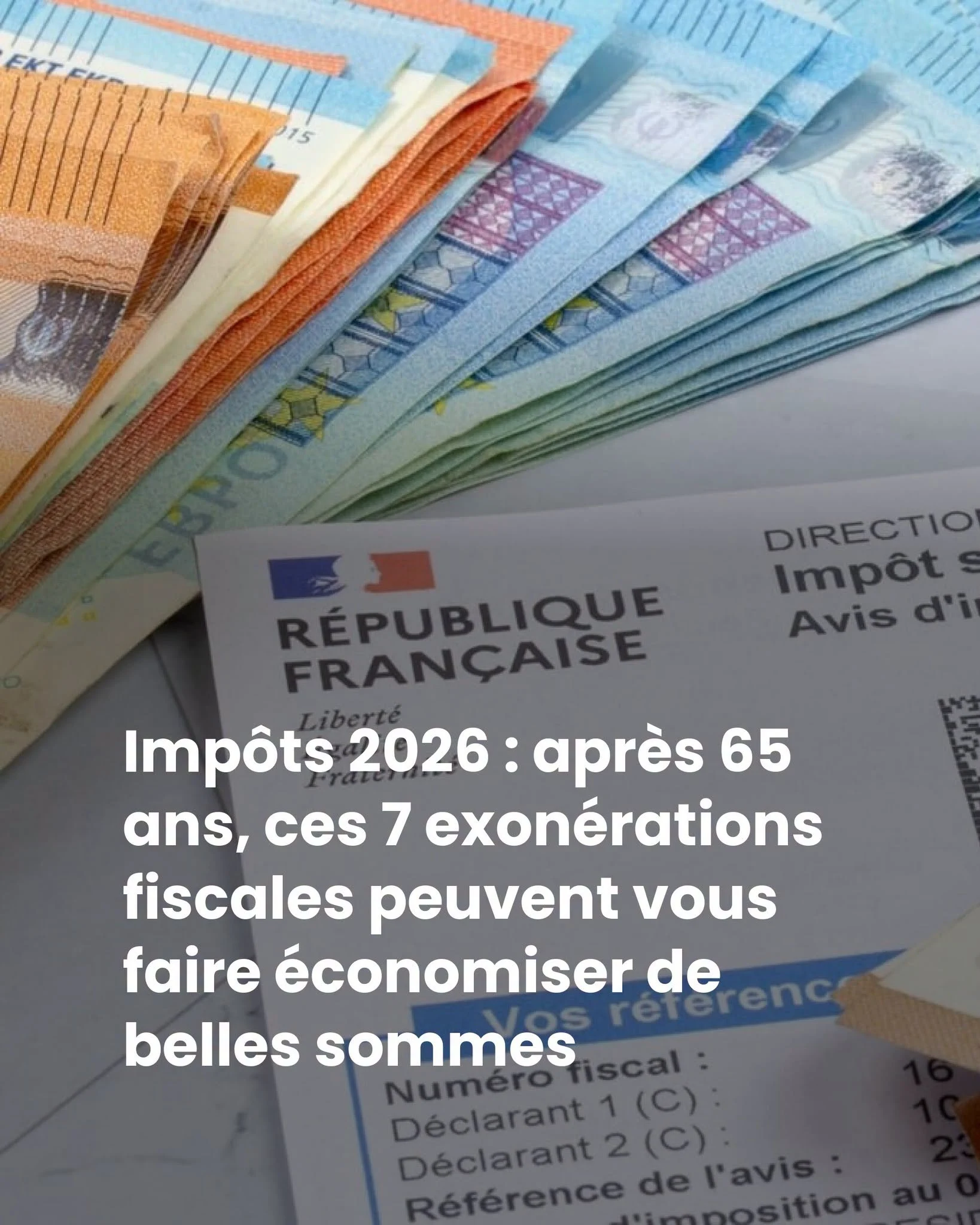 Impôts 2026 : 7 exonérations que les retraités peuvent utiliser