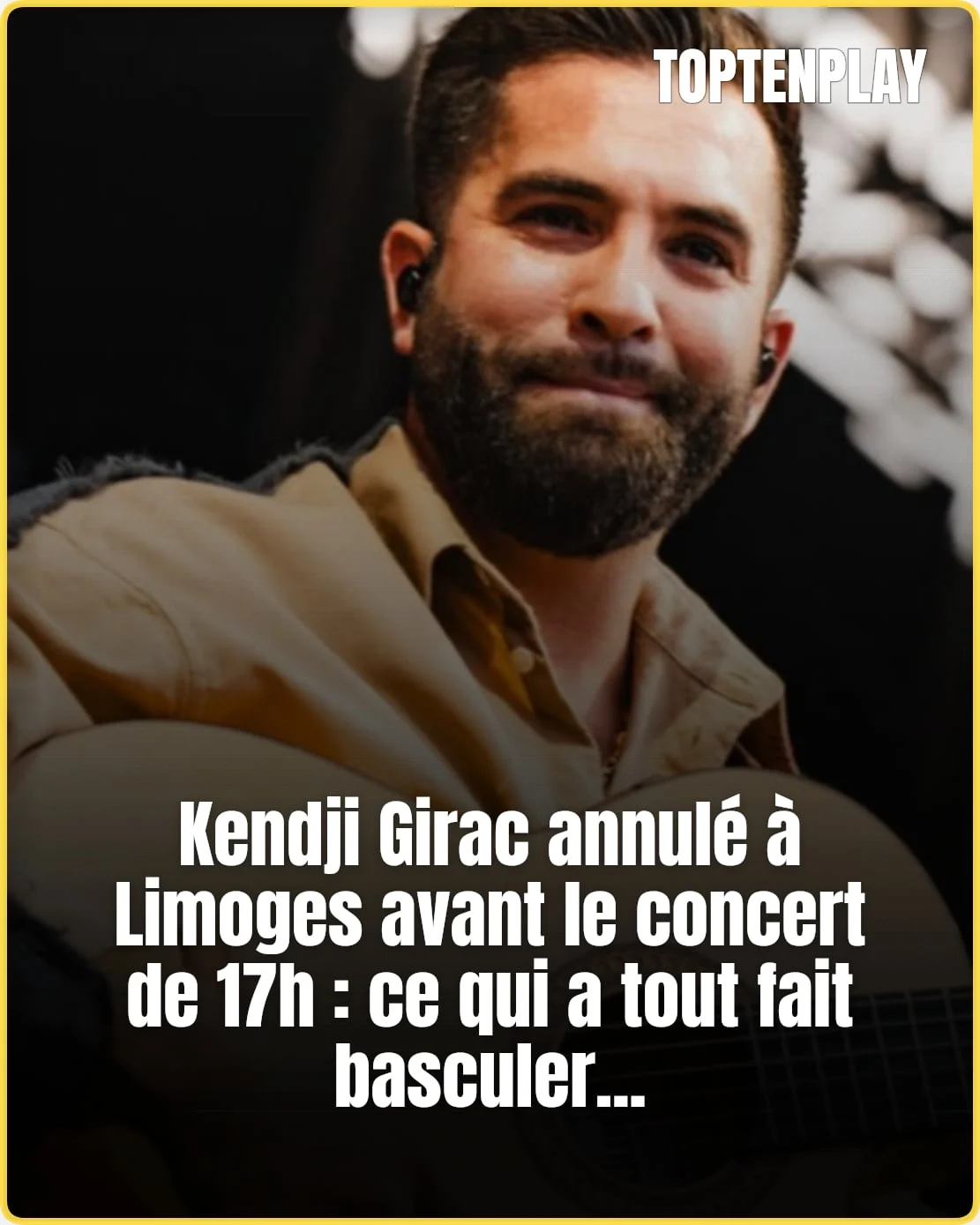 Kendji Girac annulé à Limoges : la raison dévoilée