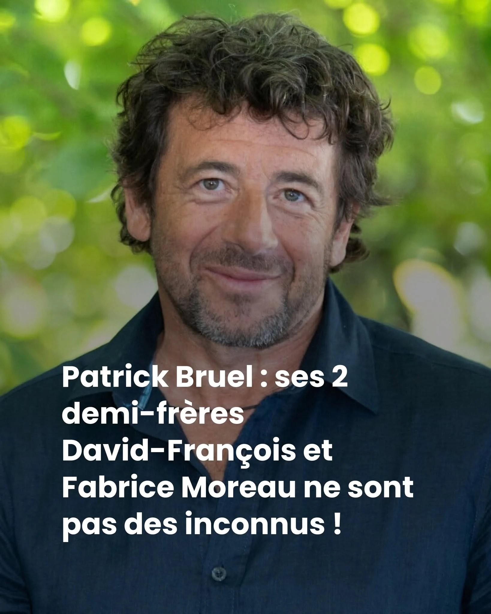 Les deux demi-frères de Patrick Bruel sont aussi musiciens