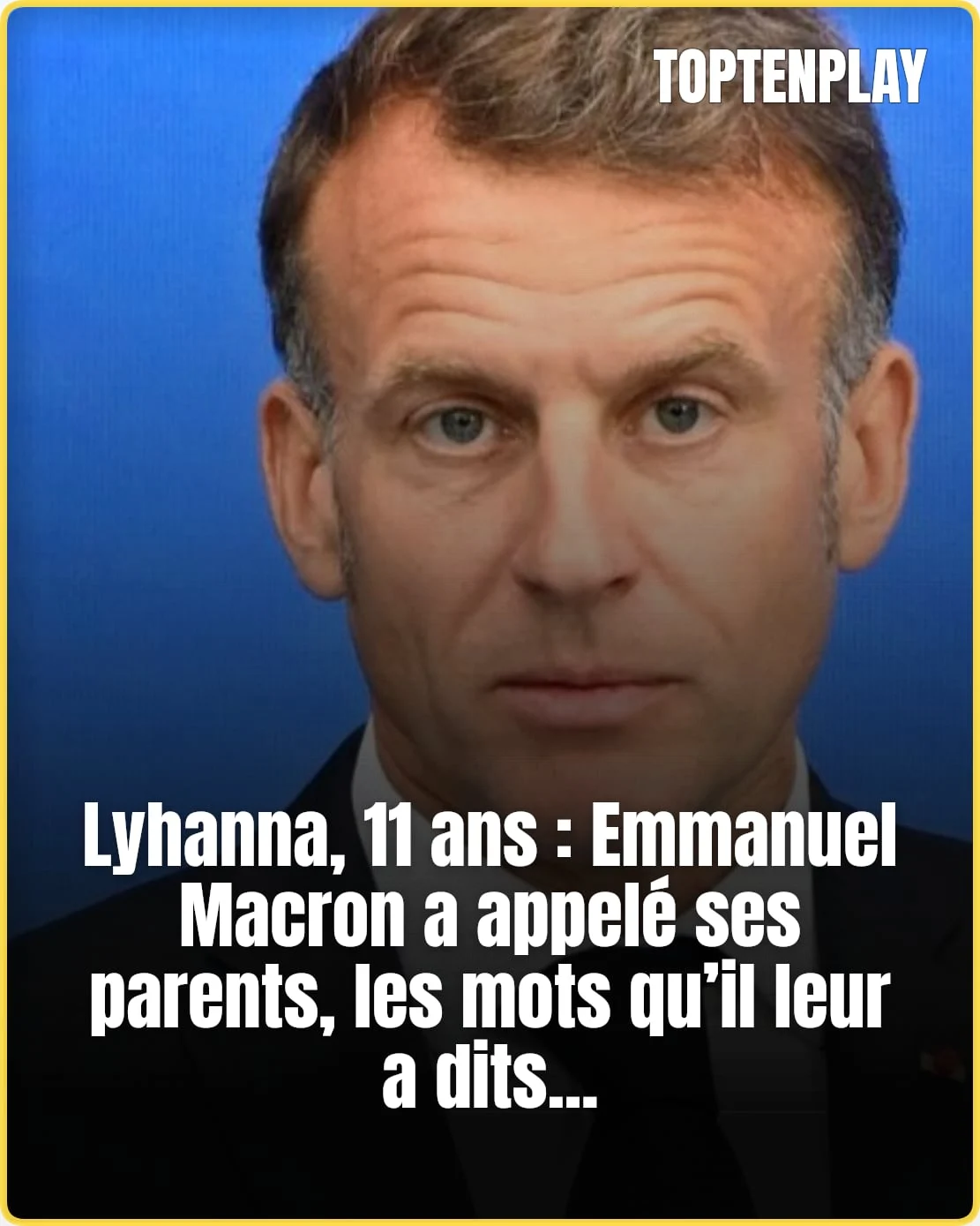 Lyhanna : ce que Macron a dit à ses parents endeuillés