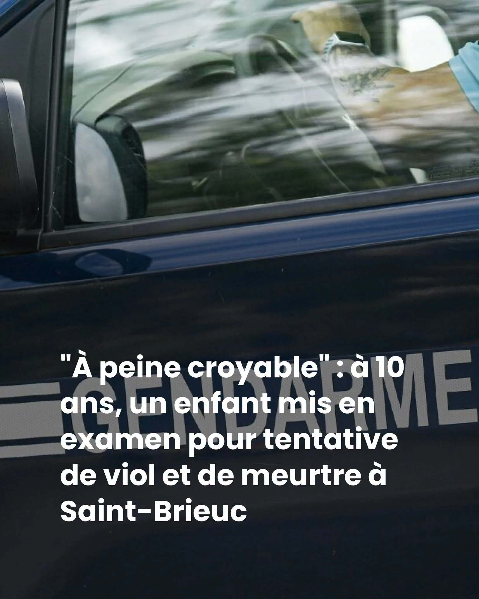 Mis en examen à 10 ans pour tentative de meurtre et de viol à Saint-Brieuc