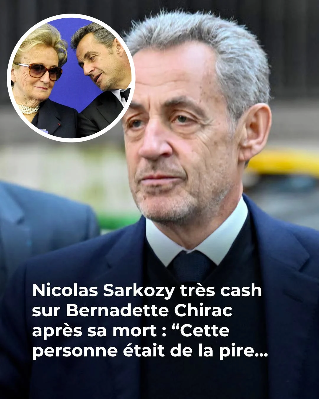 Mort de Bernadette Chirac : la nuit où Sarkozy a veillé Laurence