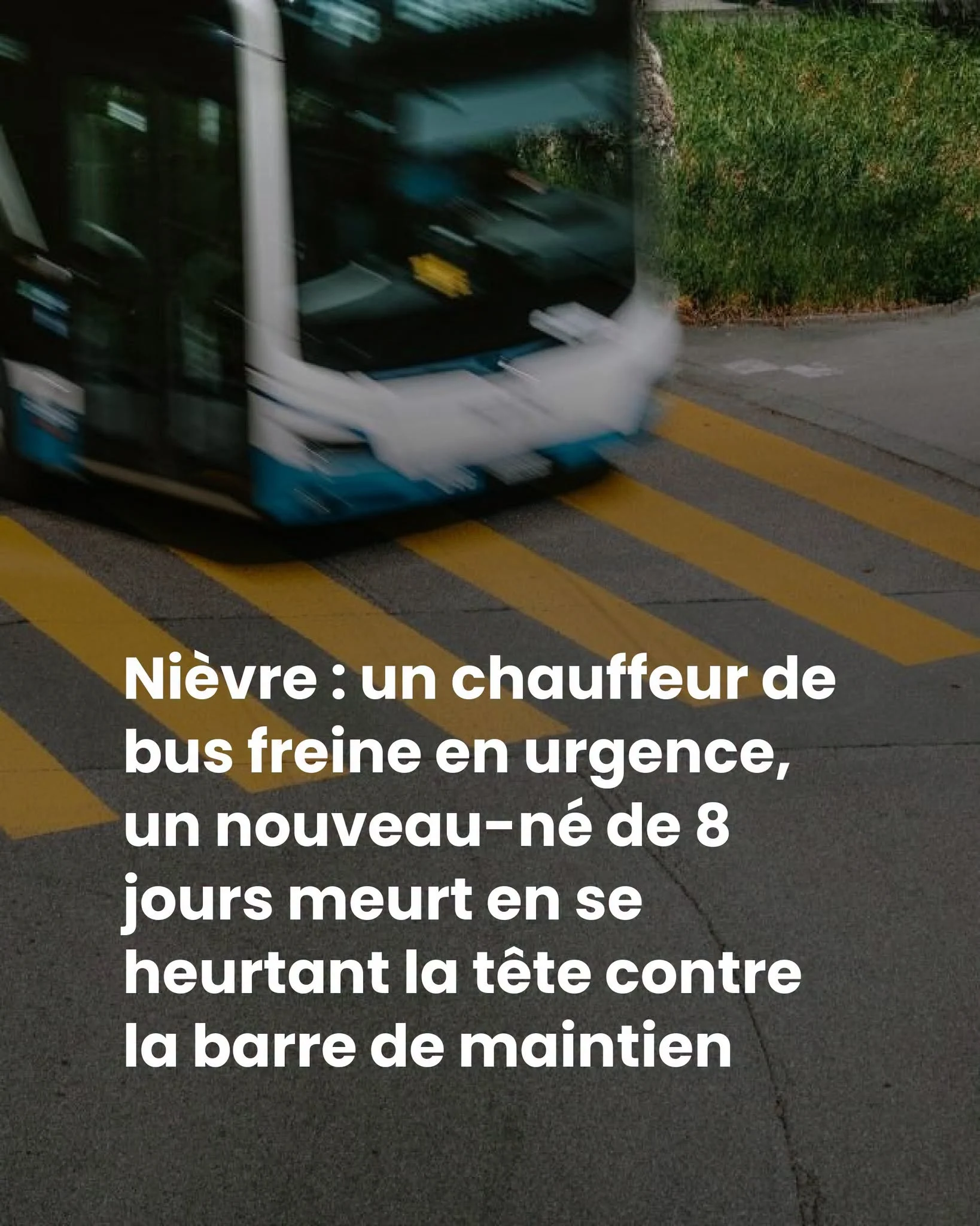 Nevers : un bébé de 8 jours meurt après un freinage d&rsquo;urgence dans un bus