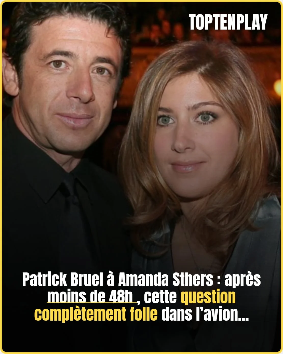 Patrick Bruel et Amanda Sthers : l’anecdote des 48 heures
