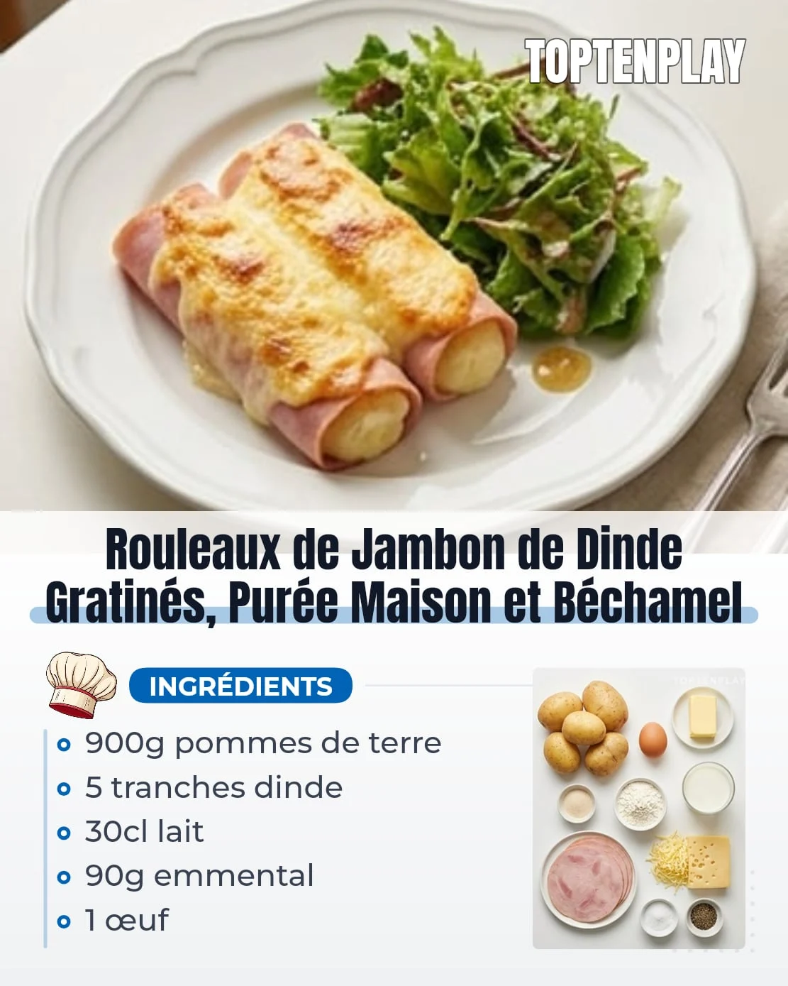 Rouleaux de Jambon de Dinde Gratinés, Purée Maison et Béchamel