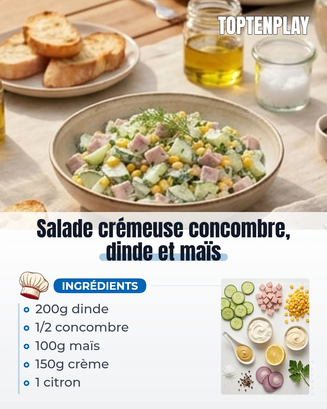 Salade crémeuse concombre, dinde et maïs