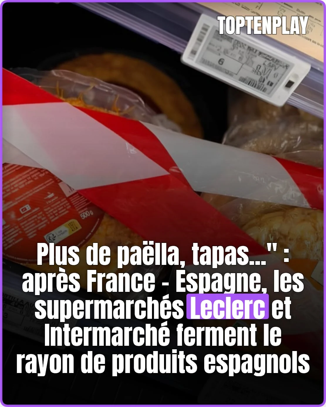 Après France-Espagne, la fausse fermeture des rayons espagnols