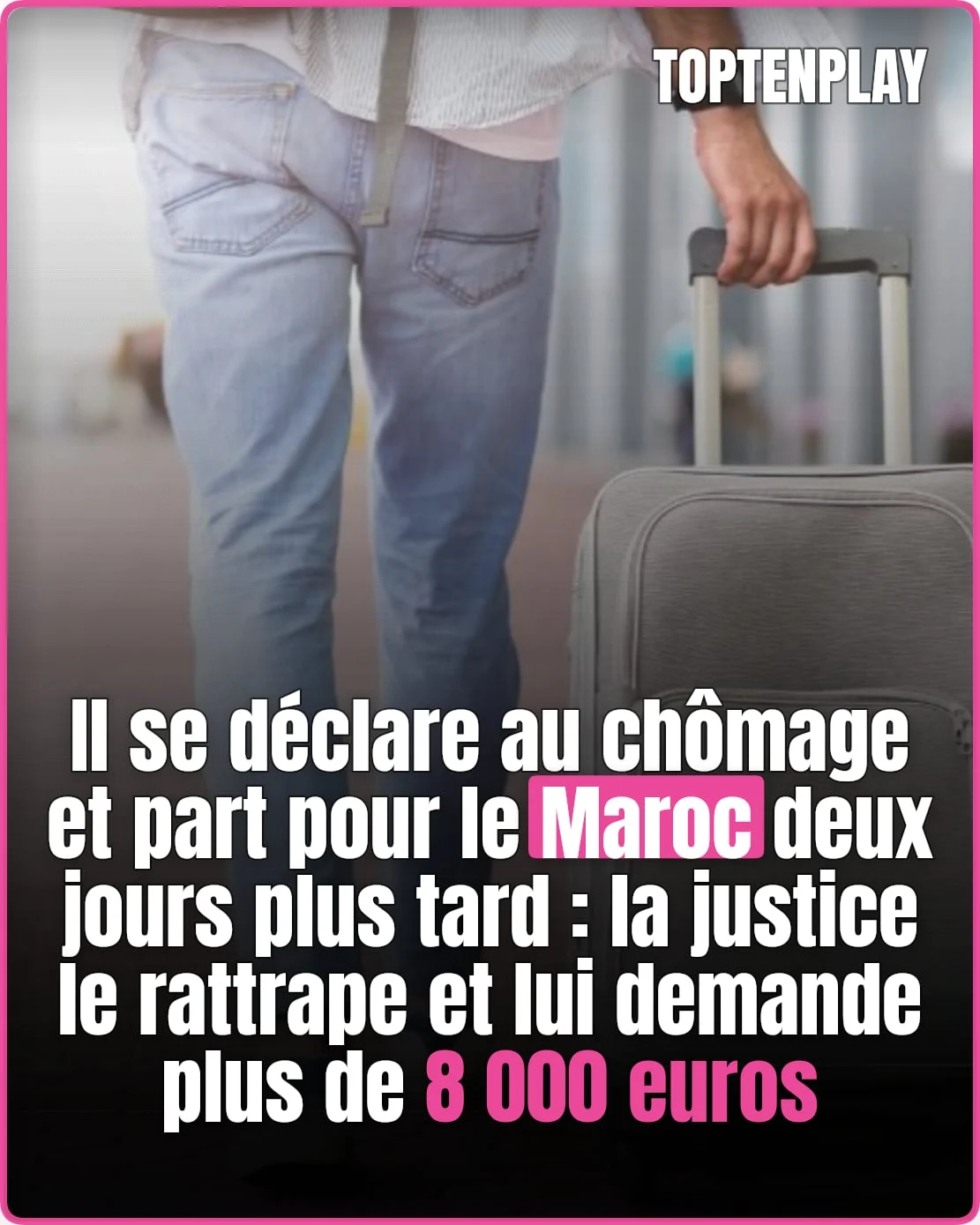 Chômage: 8 496 euros réclamés après 42 jours au Maroc