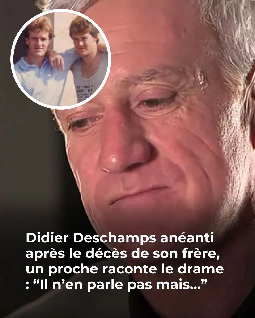 Deschamps et ses trois deuils : le frère, le père, la mère