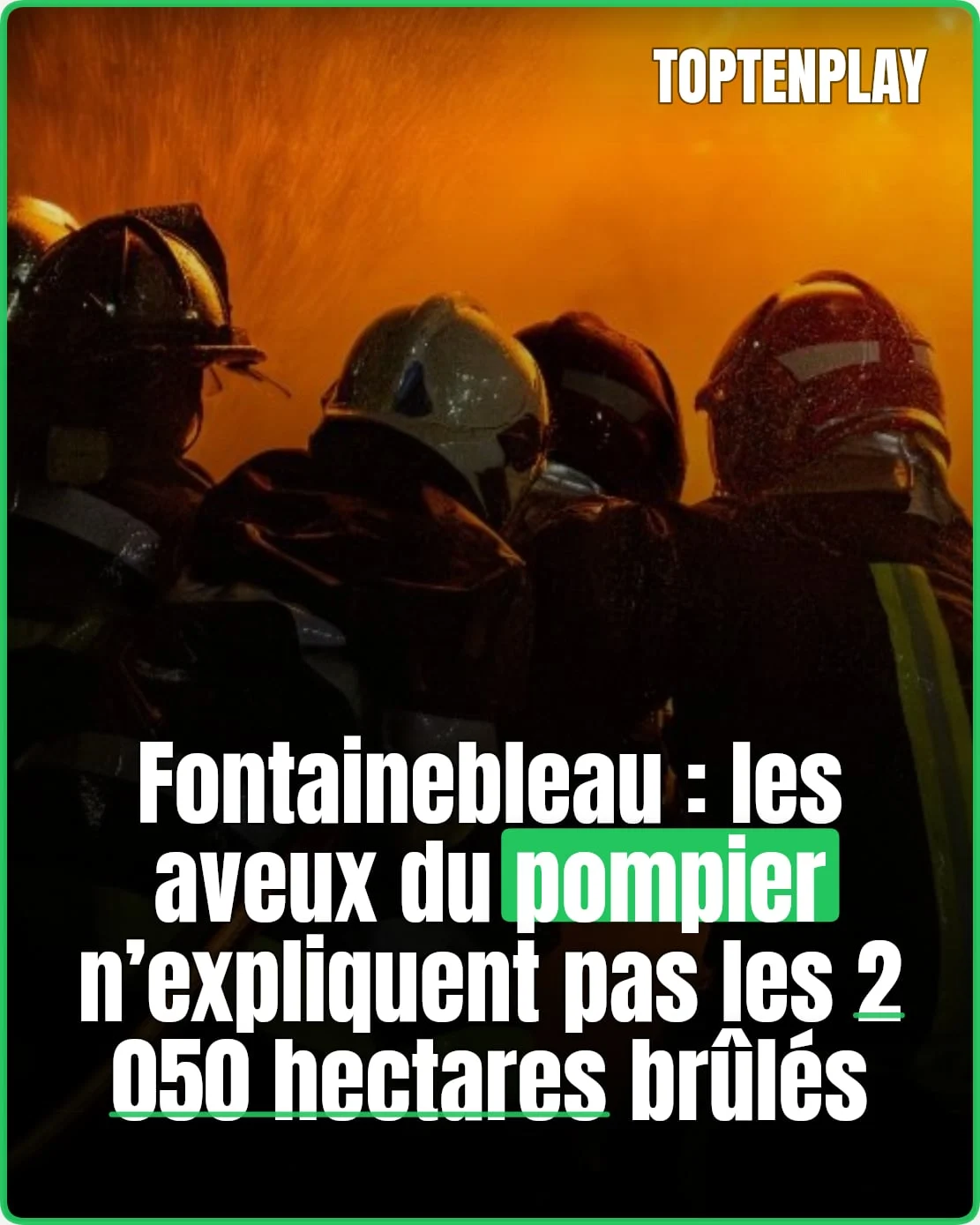 Fontainebleau: ce que les aveux du pompier ne prouvent pas