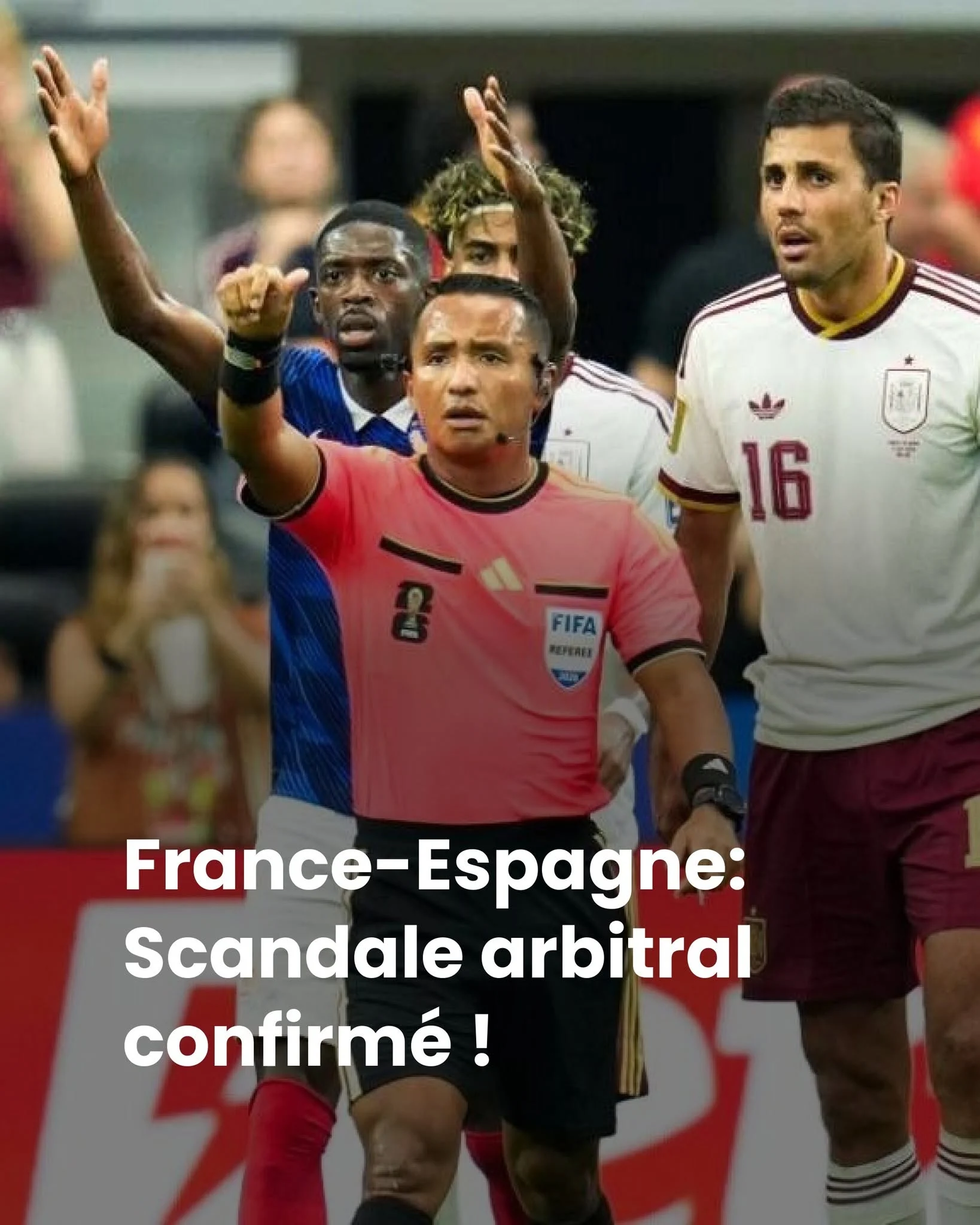 France-Espagne: Deschamps et Rodri s&rsquo;accordent à critiquer l&rsquo;arbitre