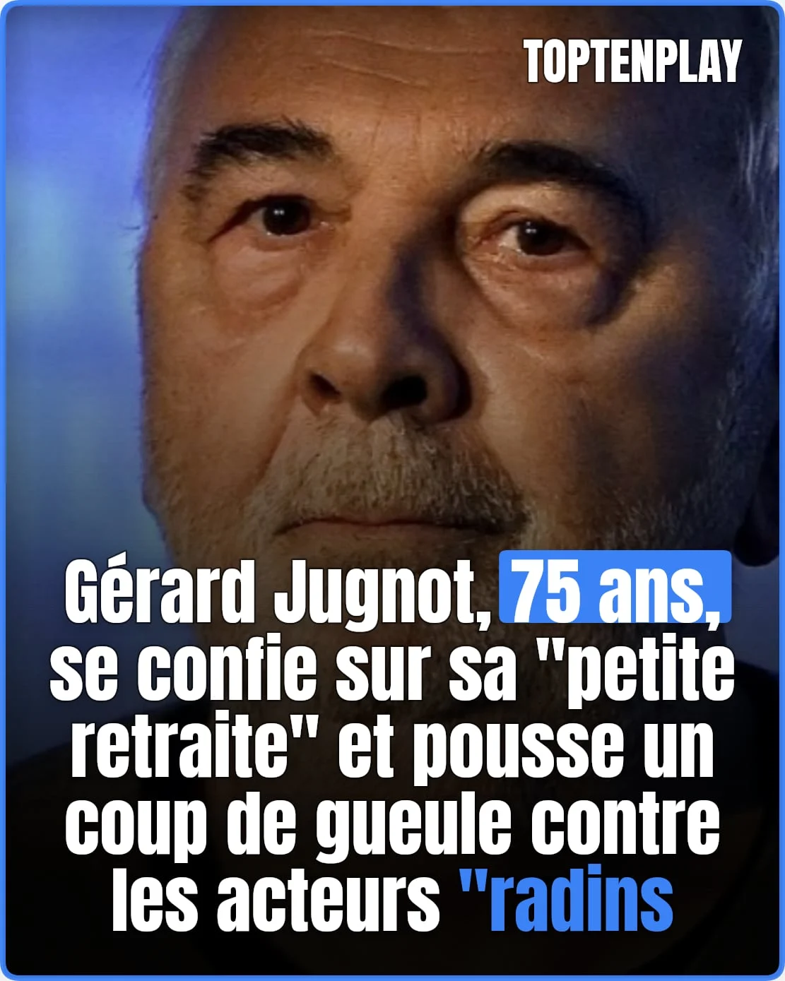 Gérard Jugnot: sa « petite retraite » racontée dès 2023