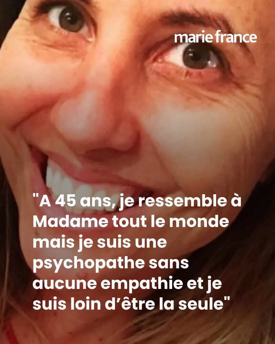 « Je suis psychopathe »: le témoignage d&rsquo;une femme de 45 ans