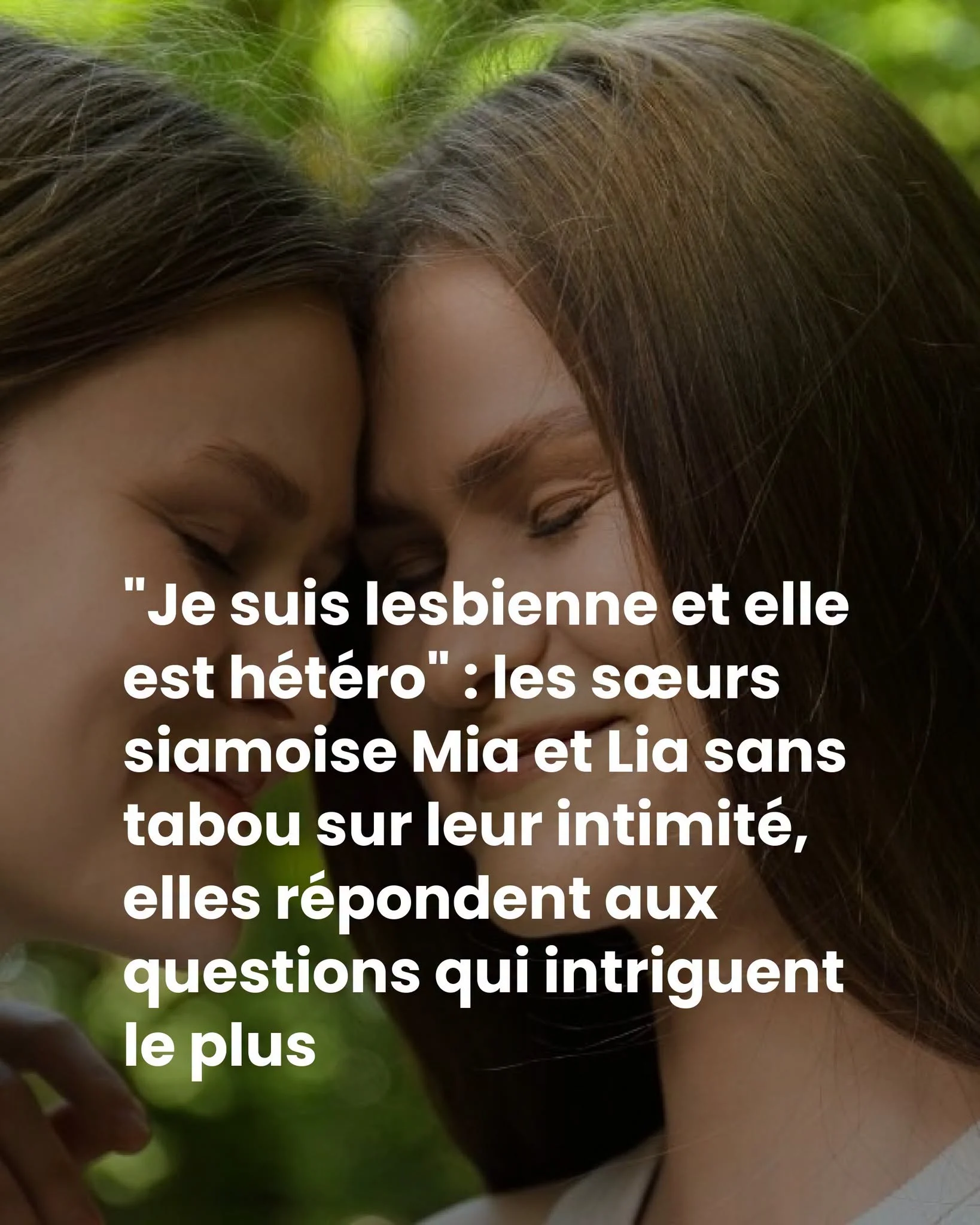 Lesbienne et hétéro dans le même corps: les jumelles siamoises Mia et Lia brisent les tabous