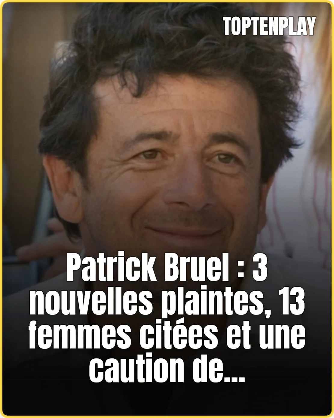 Patrick Bruel : 13 femmes citées, ce que la justice examine
