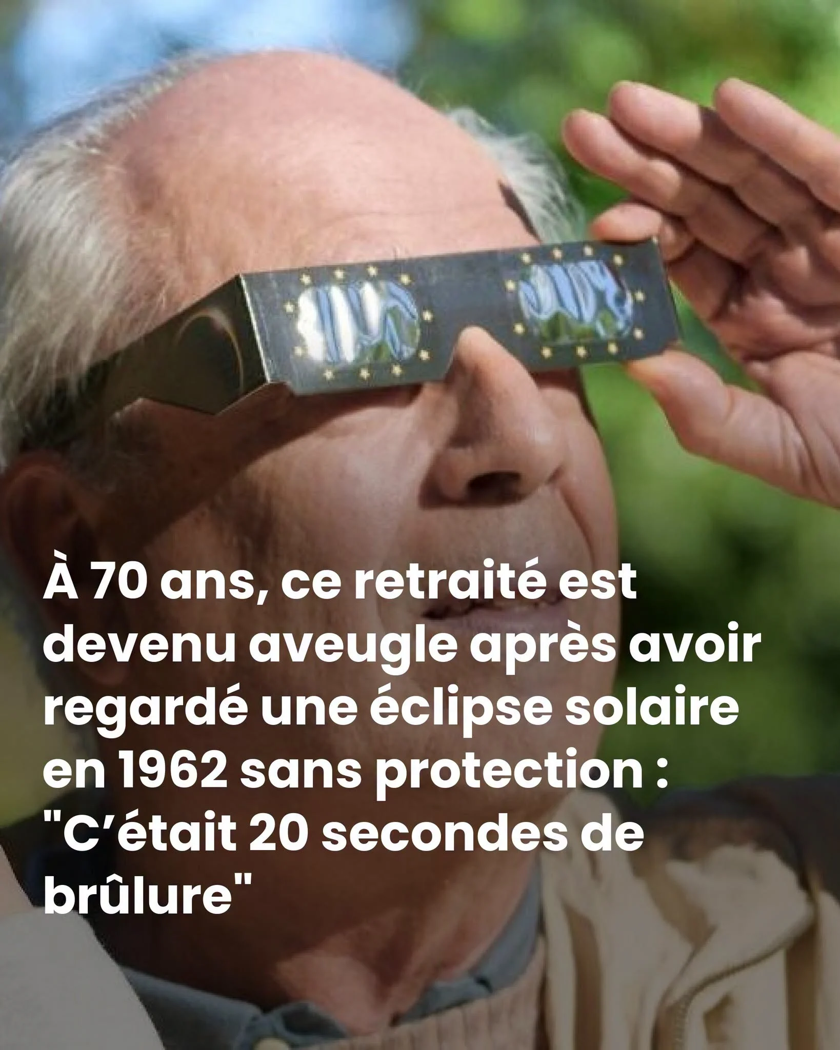 20 secondes sans protection: aveugle d&rsquo;un œil depuis 1962 à cause d&rsquo;une éclipse