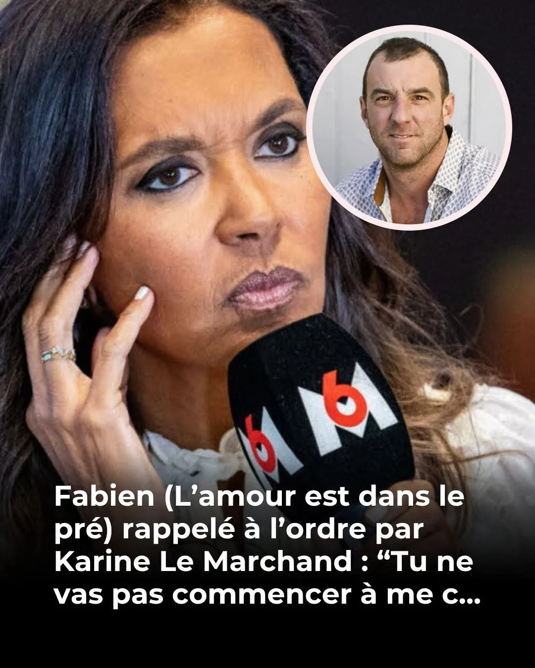 L&rsquo;amour est dans le pré: Karine Le Marchand recadre Fabien sur la distance