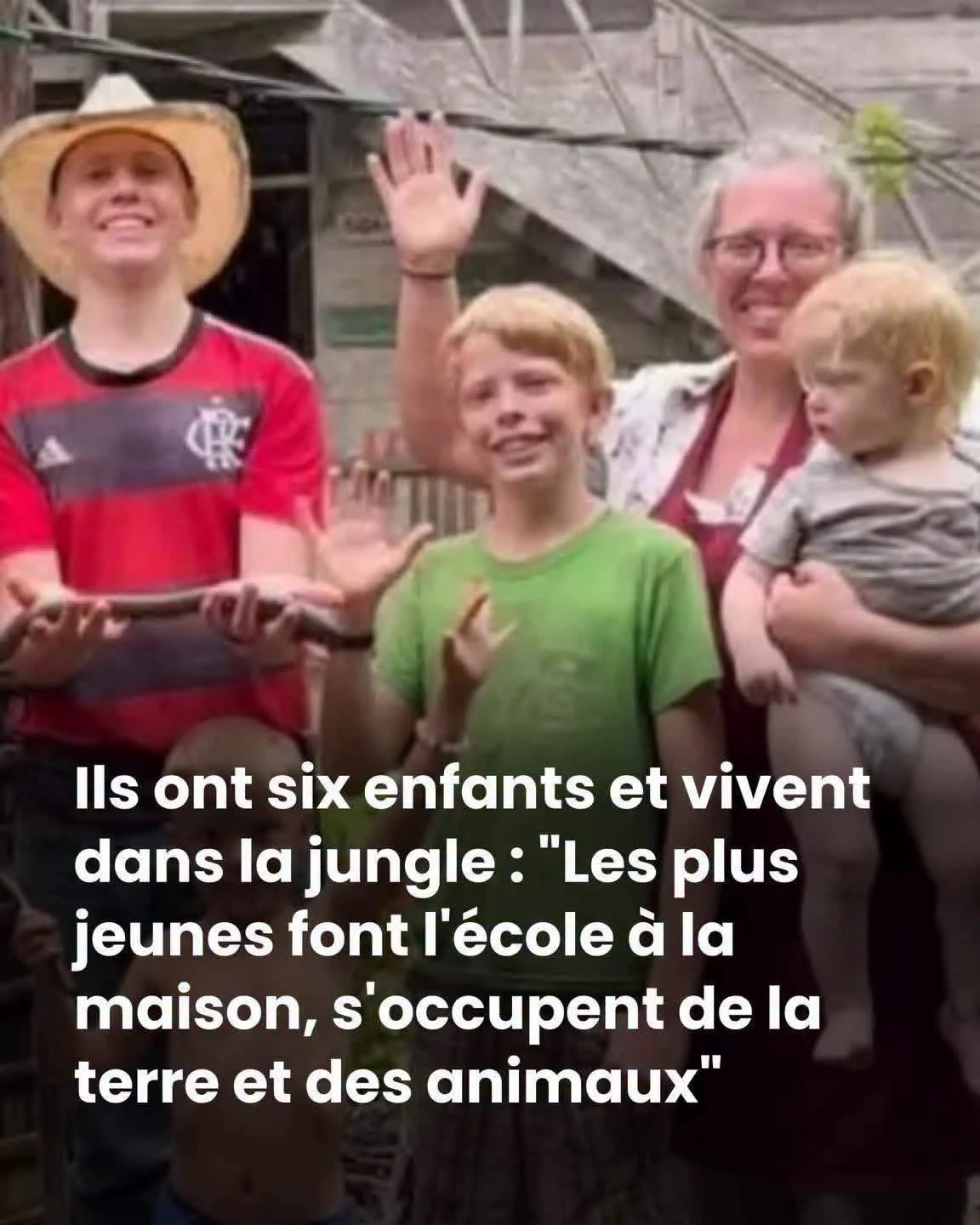 Six enfants, une jungle et zéro école classique: la vie radicale des Porter en Amazonie